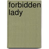 Forbidden Lady by Herries Anne