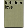 Forbidden Love by Unknown
