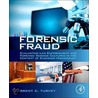 Forensic Fraud by Brent E. Turvey
