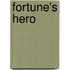 Fortune's Hero