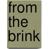 From the Brink door Paul W. Ashton