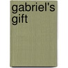 Gabriel's Gift door Kureishi H