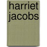 Harriet Jacobs door Katharina Heyne