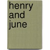 Henry and June by Anais Nin