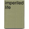 Imperiled Life door Javier Sethness
