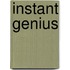 Instant Genius