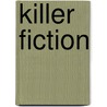 Killer Fiction by Sondra London