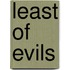 Least of Evils