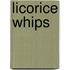Licorice Whips