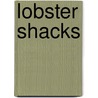 Lobster Shacks door Michael Urban