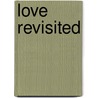 Love Revisited door Dc Juris