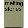 Melting Stones by Tamora Pierce