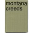 Montana Creeds