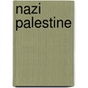 Nazi Palestine door Martin Cüppers