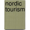 Nordic Tourism by Dieter K. Muller