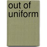 Out of Uniform door Tom Wolfe