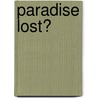 Paradise Lost? by Subho Basu