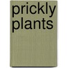 Prickly Plants door Ellen Lawrence