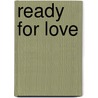 Ready for Love door Gwyneth Bolton