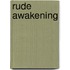 Rude Awakening