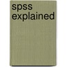 Spss Explained door Perry R. Hinton