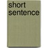 Short Sentence