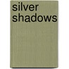 Silver Shadows door Elaine Cunningham