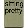Sitting Pretty by Violet Valentine