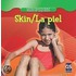 Skin / La piel