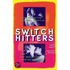 Switch Hitters