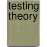 Testing theory door P.J.G. Teunissen