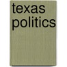 Texas Politics door Calvin C. Jillson