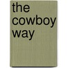 The Cowboy Way by Christine Wenger