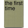 The First Time door Karen Bouris