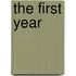 The First Year