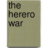 The Herero War door Martin Weiser