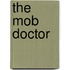 The Mob Doctor