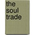 The Soul Trade