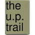 The U.P. Trail