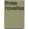 Three Novellas by Cameron H. Chambers