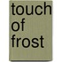 Touch of Frost