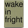 Wake in Fright door Kenneth Cook
