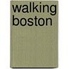 Walking Boston door Todd Robert
