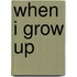 When I Grow Up