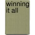 Winning it All