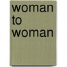 Woman to Woman door Komorowski