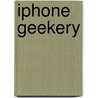 iPhone Geekery door Guy Hart-Davis