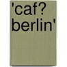 'Caf� Berlin' by Richard Albrecht