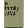A Family Affair by V.J. Banis