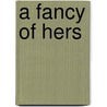 A Fancy of Hers door Horatio Alger